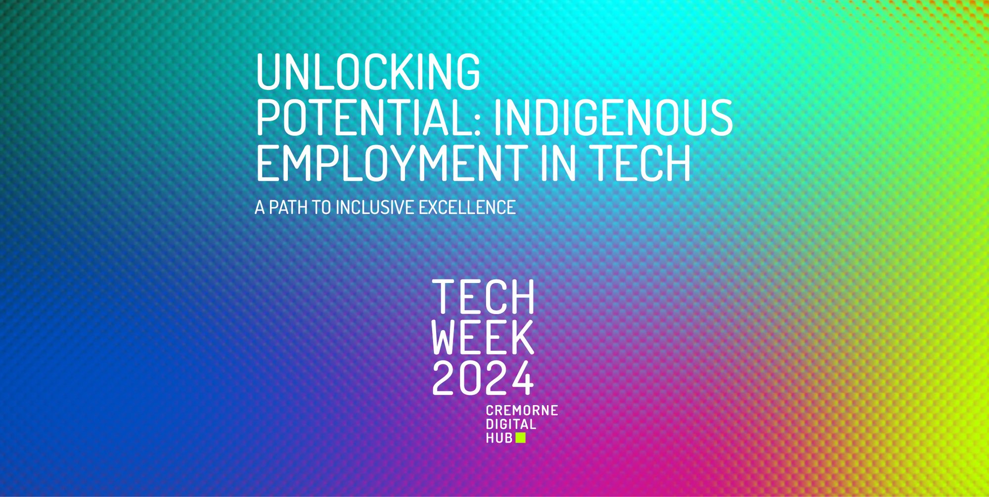 7073 cdh Tech Week 2024_Unlocking Potential Eventbrite banner