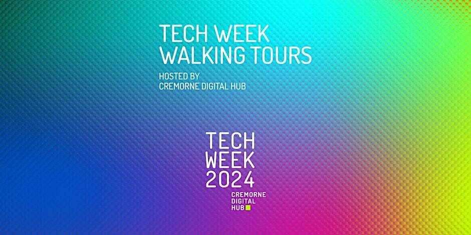 Walking Tours - Tech Week 2024